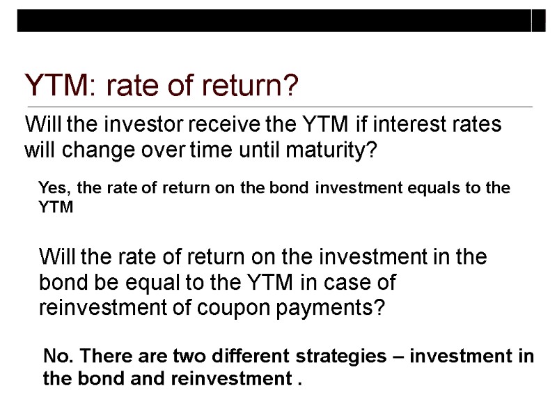 YTM: rate of return? Will the investor receive the YTM if interest rates will